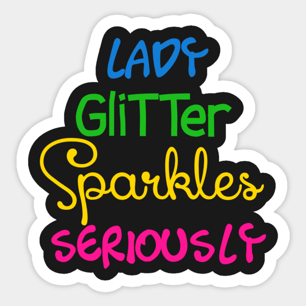 Lady Glitter Sparkles Seriously Sticker by rk33l4n